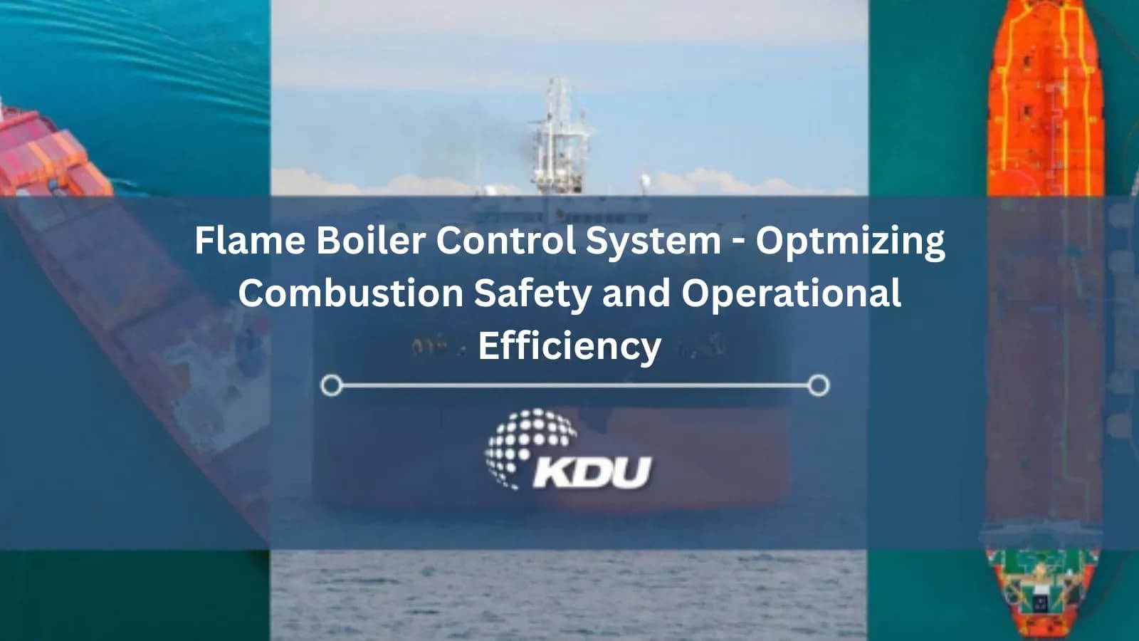 Benefits of Flame Boiler Control System - KDU World