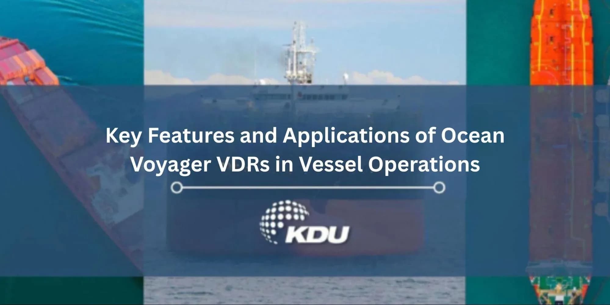 Ocean Voyager VDRs : Reliable Data Recording For Safer Navigation