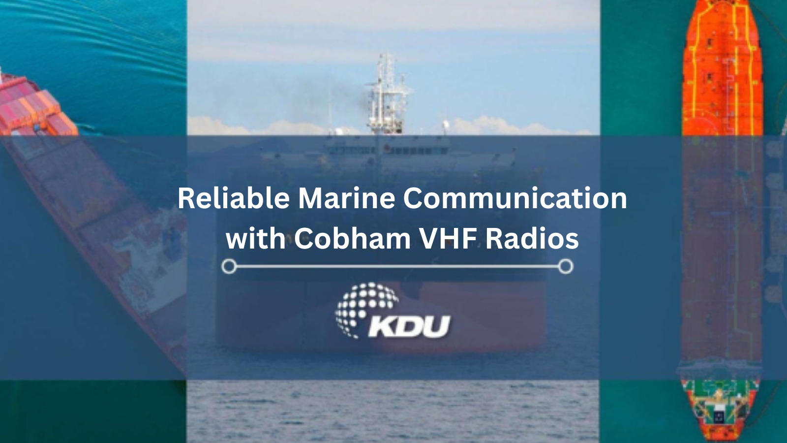 Reliable Marine Communication with Cobham VHF Radios
