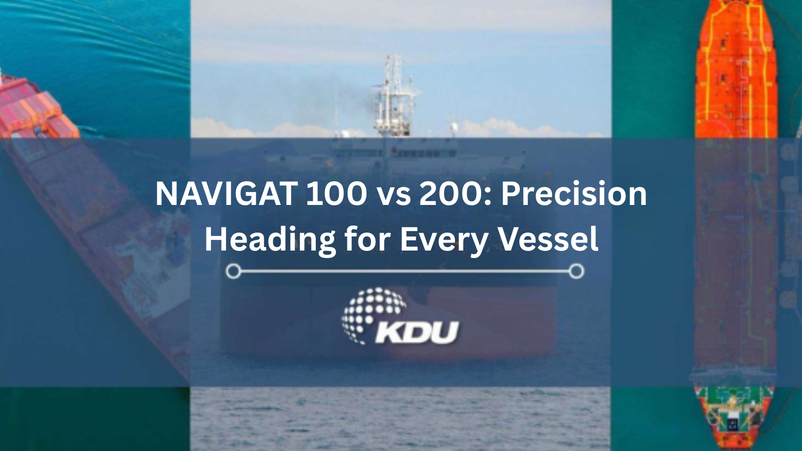 NAVIGAT 100 vs NAVIGAT 200: Which Gyrocompass Fits Your Vessel?