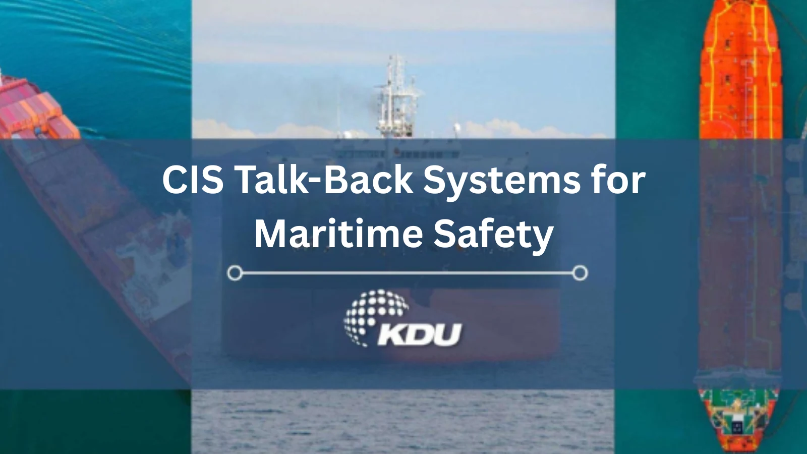 Role of CIS Talk-Back Systems in Emergency Situations at Sea