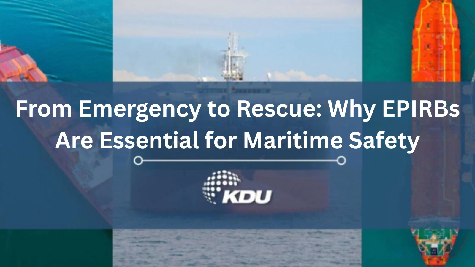 Role of EPIRBs in Maritime Safety: From Signal to Rescue